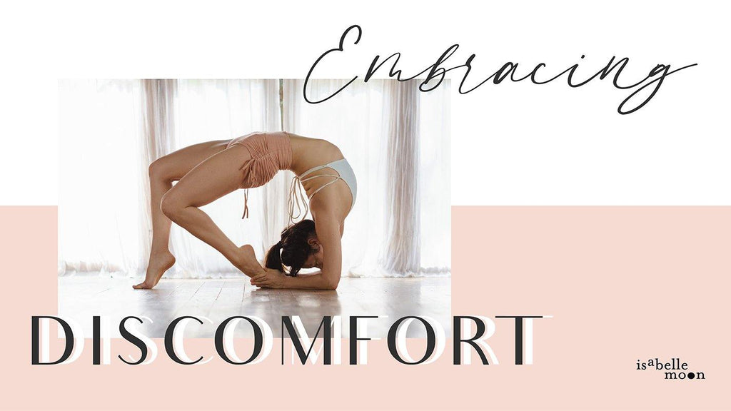 Embracing Discomfort