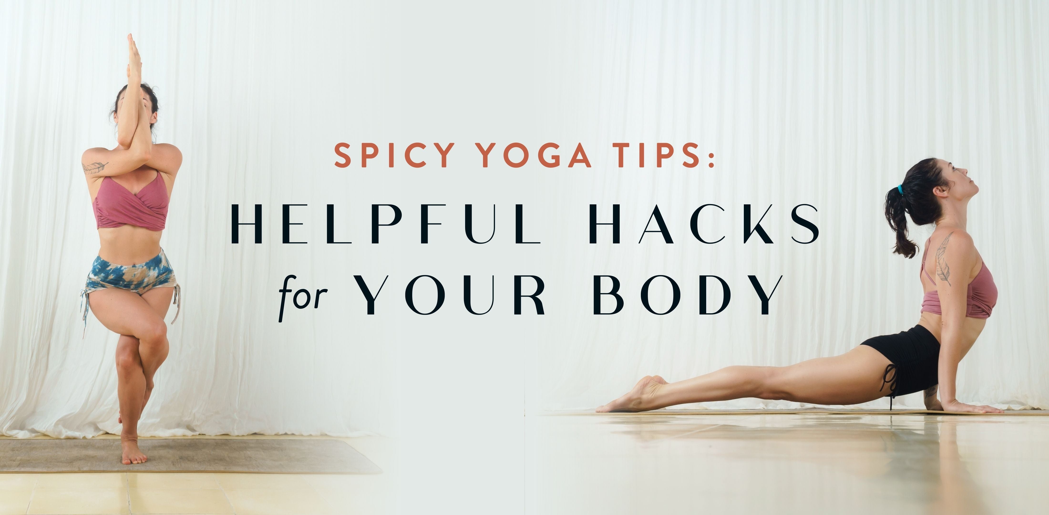 Spicy Yoga Tips: Helpful Hacks for Your Body – Isabelle Moon