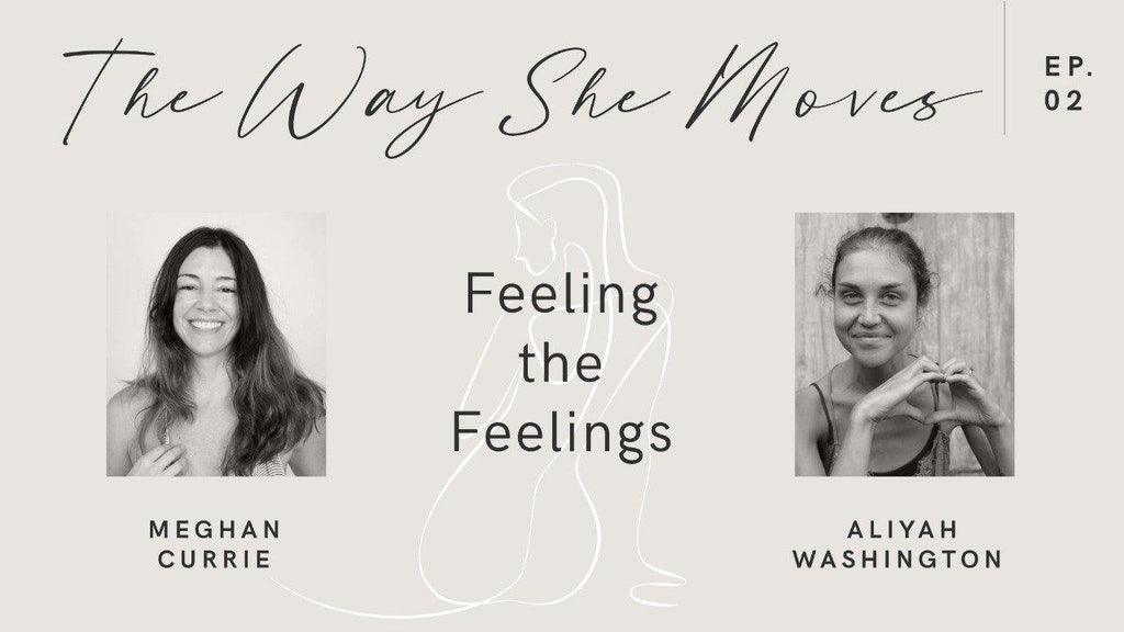 The Way She Moves ep 2.0 - Feeling the Feelings