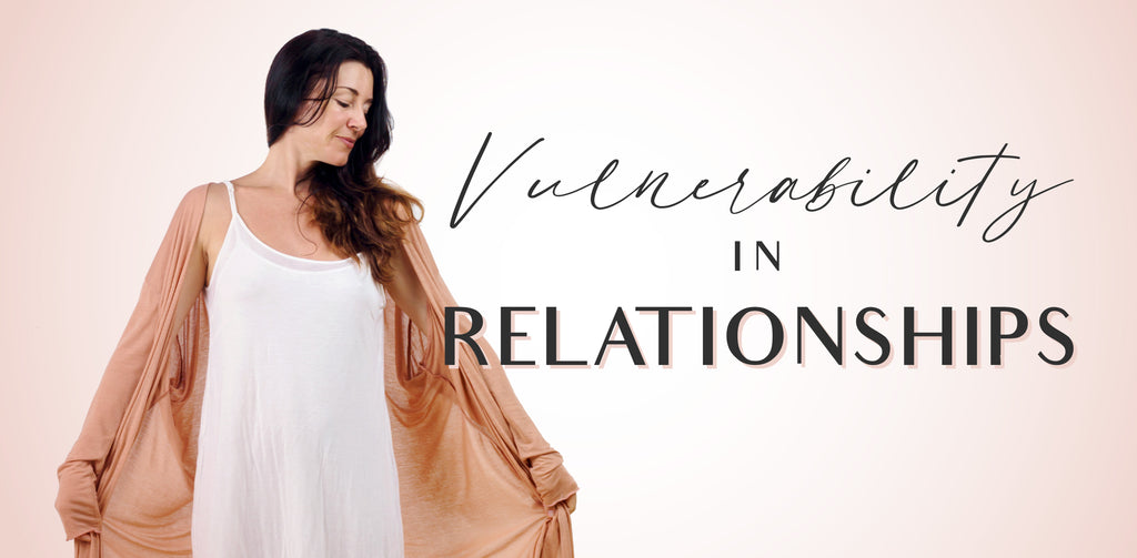 Getting Comfortable with Vulnerability in Relationships