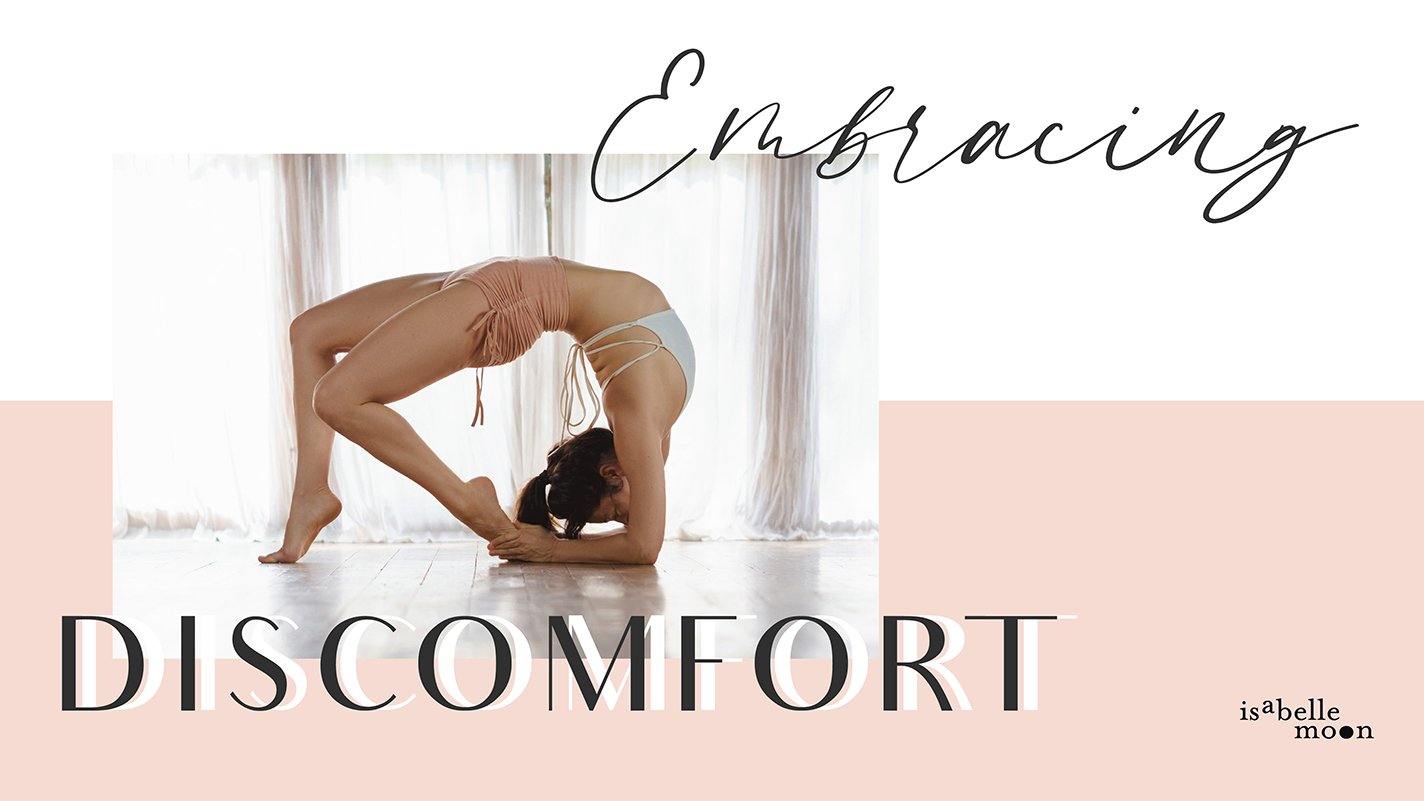 Embracing Discomfort - Isabelle Moon