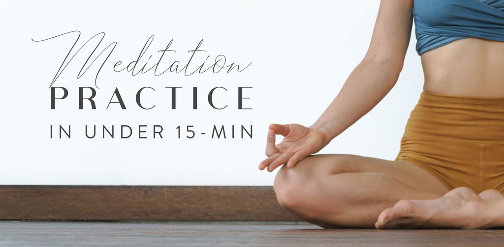 Meditation Practice Under 15-Min