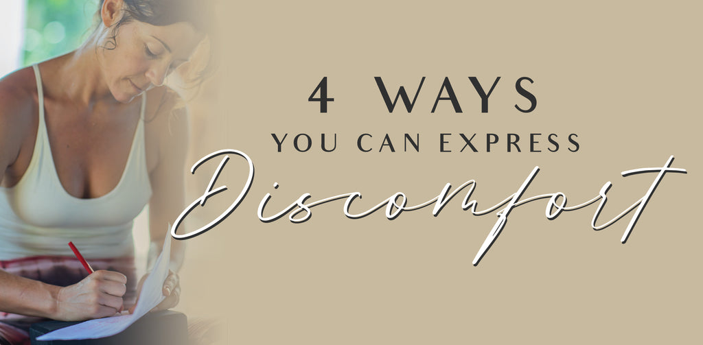 4 Ways You Can Express Discomfort