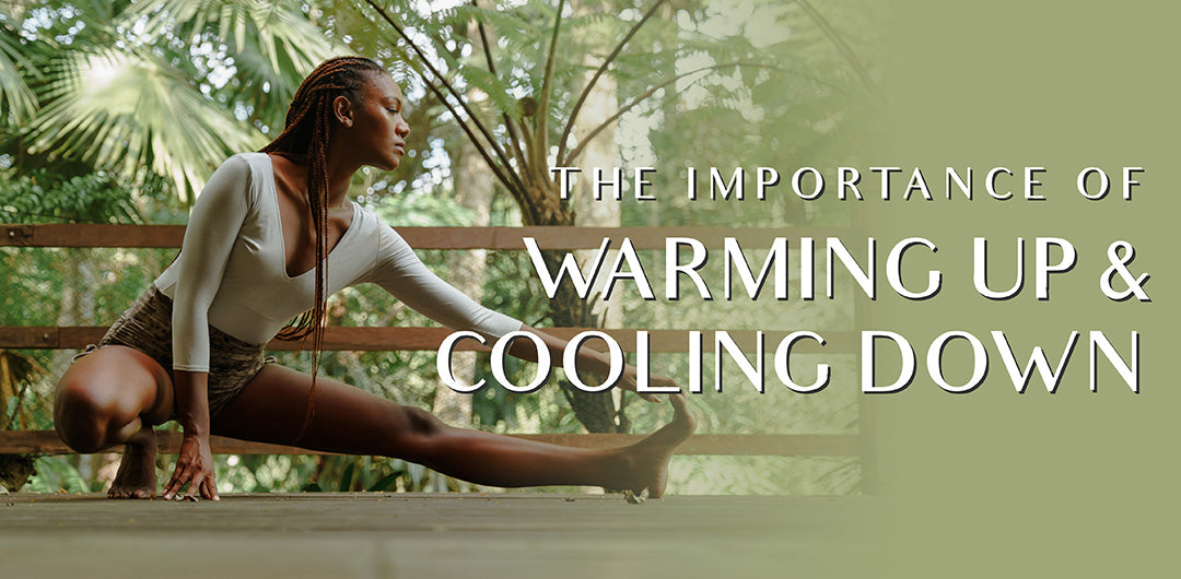 The Importance of Warming Up and Cooling Down